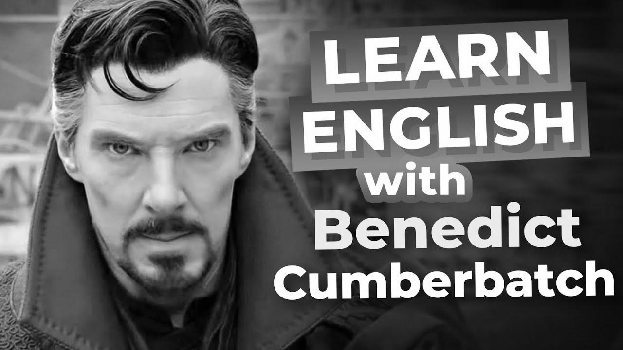 Study English with Benedict Cumberbatch |  DOCTOR STRANGE