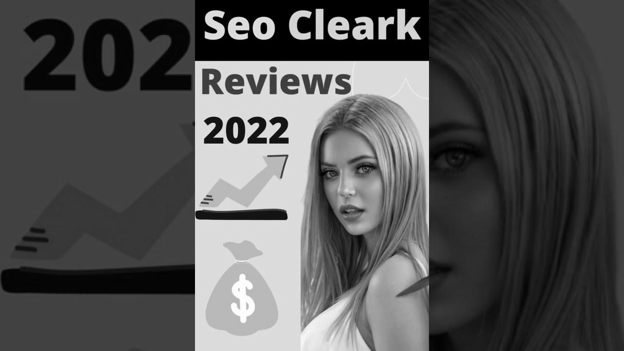 Easy methods to Make Cash from Seo Cleark Evaluations in 2022