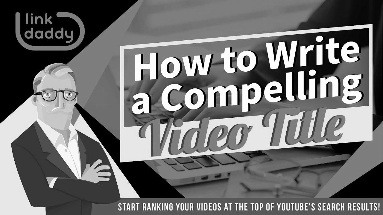 Video SEO – How you can Write a Compelling Video Title