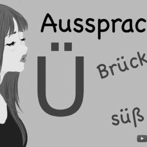 Learn how to pronounce words with Ü |  Pronunciation Ü – ü |  Be taught German |  A1-A2 |  To speak