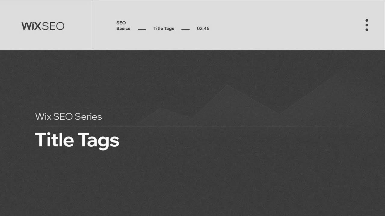 How to Optimize Your Website’s Title Tags |  Wix website positioning