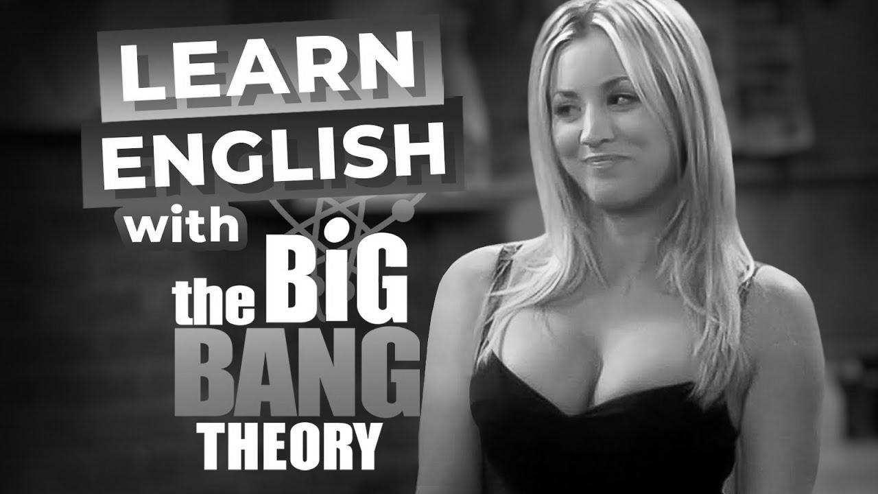 Study English with The Big Bang Principle |  horny penny